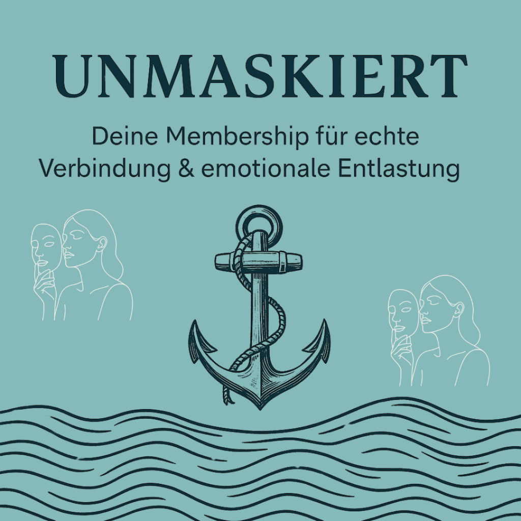 Unmaskiert – Deine Membership für echte Verbindung und emotionale Entlastung